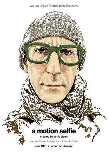 Постер фильма «A Motion Selfie»