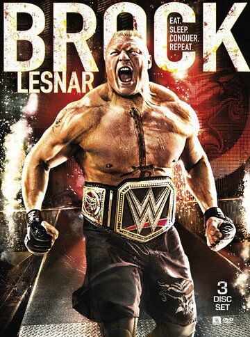 Постер фильма «WWE: Brock Lesnar Eat. Sleep. Conquer. Repeat.»