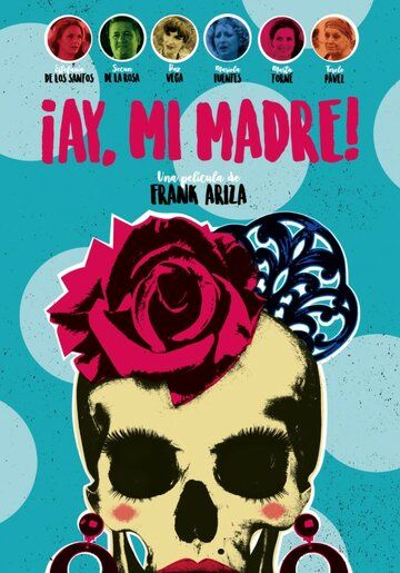 Постер фильма «¡Ay, mi madre!»