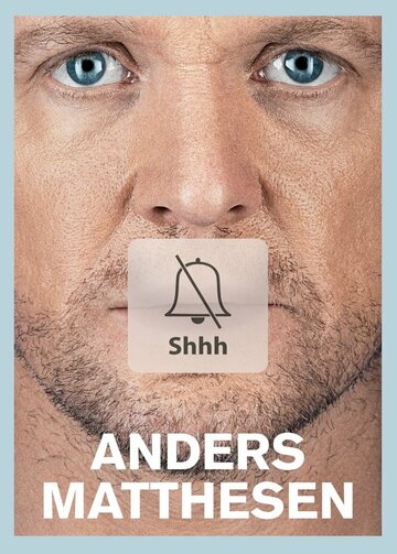 Постер фильма «Anders Matthesen: Shhh»