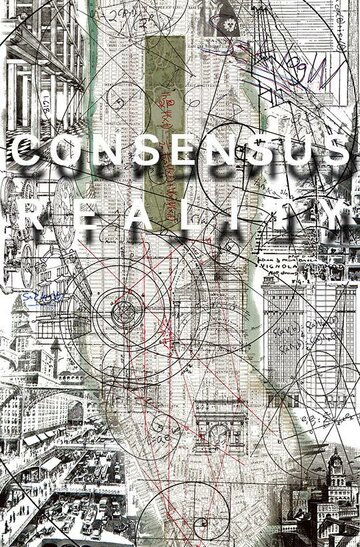 Постер фильма «Consensus Reality»