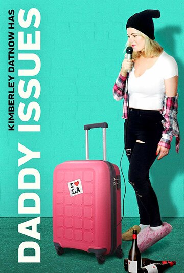 Постер фильма «Daddy Issues»