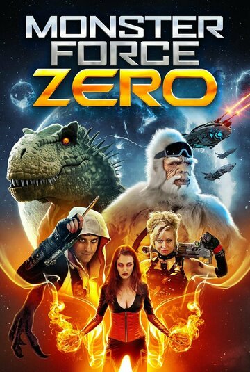 Постер фильма «Monster Force Zero»