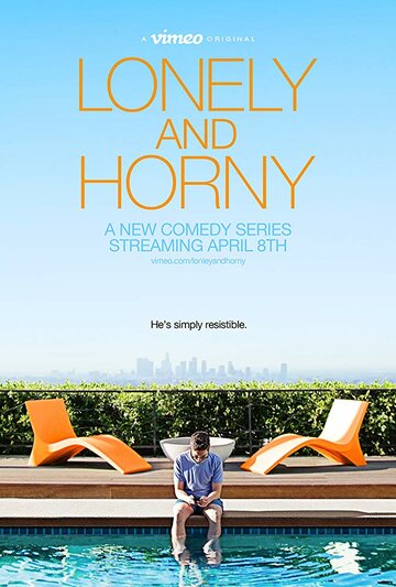 Постер фильма «Lonely and Horny»