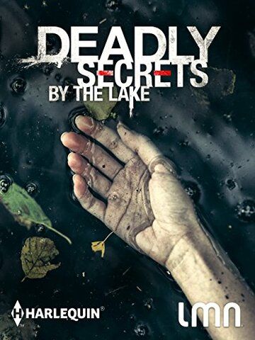 Постер фильма «Deadly Secrets by the Lake»