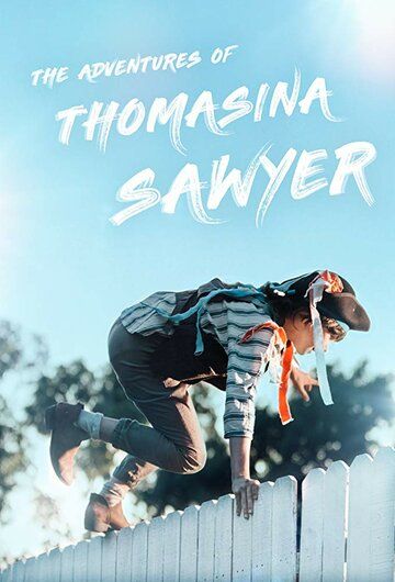 Постер фильма «The Adventures of Thomasina Sawyer»