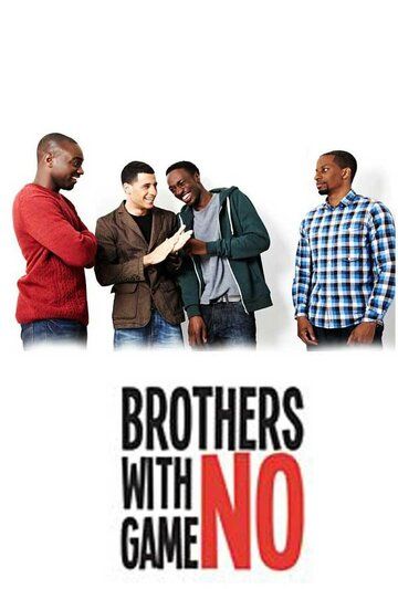 Постер фильма «Brothers with No Game»
