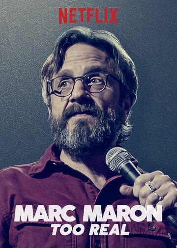 Постер фильма «Marc Maron: Too Real»