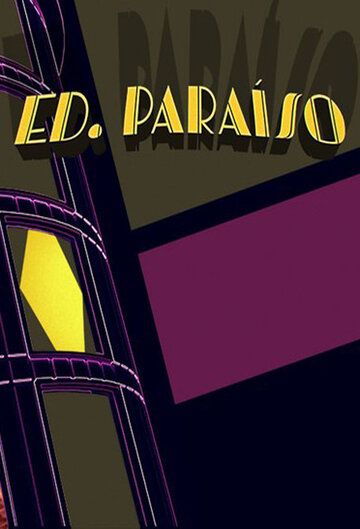 Постер фильма «Edifício Paraíso»
