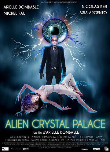 Постер фильма «Alien Crystal Palace»
