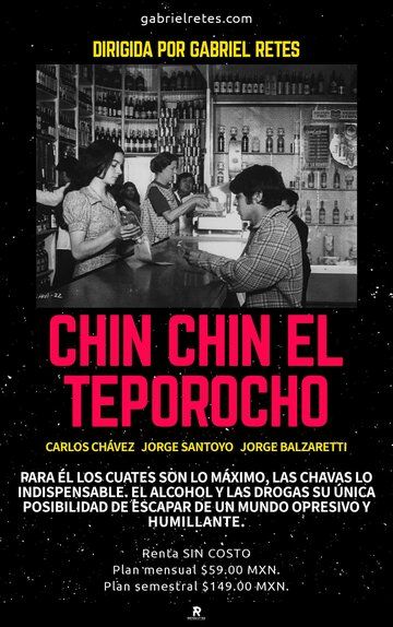 Постер фильма «Chin chin el Teporocho»