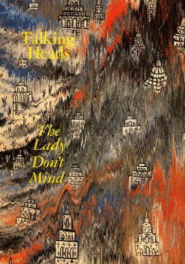 Talking Heads: The Lady Don't Mind