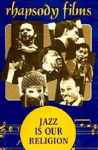 Постер фильма «Jazz Is Our Religion»