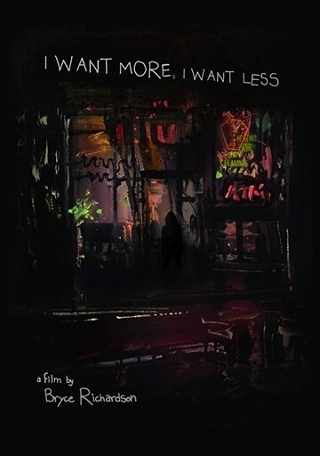 Постер фильма «I Want More, I Want Less»
