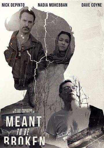 Постер фильма «Meant to Be Broken»