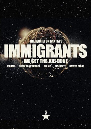 The Hamilton Mixtape: Immigrants, We Get the Job Done
