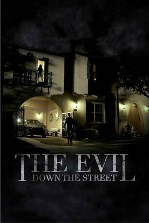 Постер фильма «The Evil Down the Street»