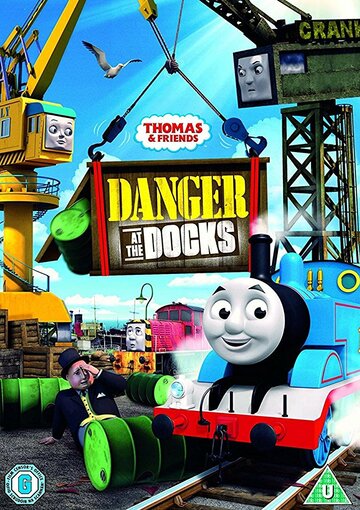 Постер фильма «Thomas & Friends: Danger at the Docks»