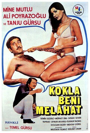 Постер фильма «Kokla Beni Melahat»