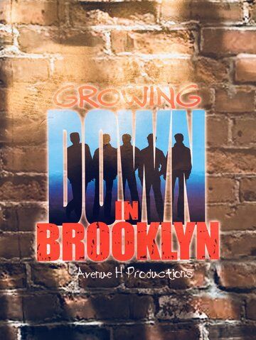 Постер фильма «Growing Down in Brooklyn»