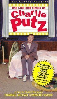 Постер фильма «The Life and Times of Charlie Putz»