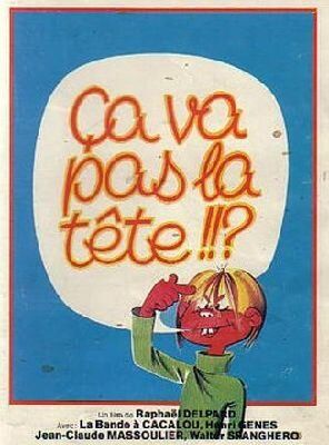 Постер фильма «Ça va pas la tête»