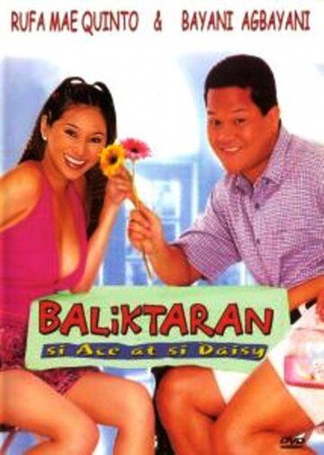 Постер фильма «Baliktaran: Si Ace at si Daisy»