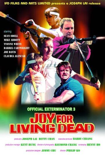 Постер фильма «Official Exterminator 3: Joy for Living Dead»