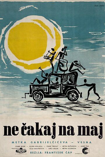 Постер фильма «Ne cakaj na maj»