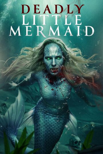 Постер фильма «The Deadly Little Mermaid»