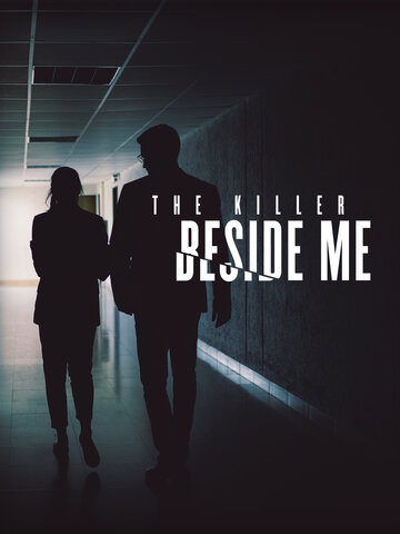 The Killer Beside Me