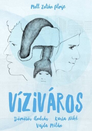 Постер фильма «Víziváros»