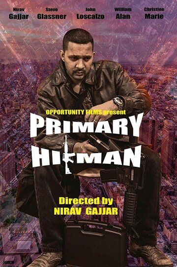 Постер фильма «Primary Hitman»