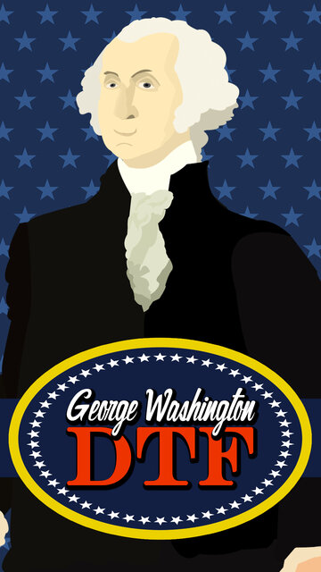 Постер фильма «George Washington: DTF»