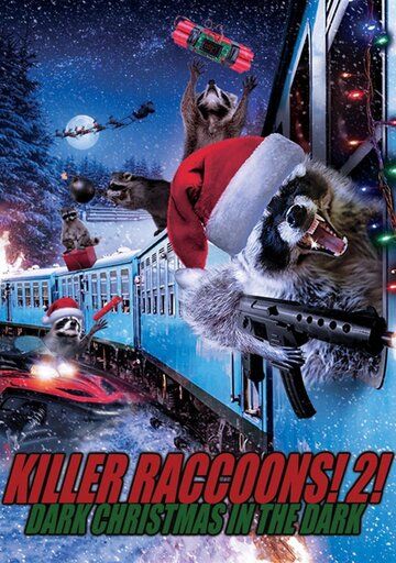 Постер фильма «Killer Raccoons 2: Dark Christmas in the Dark»