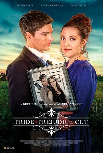 Постер фильма «Pride and Prejudice, Cut»