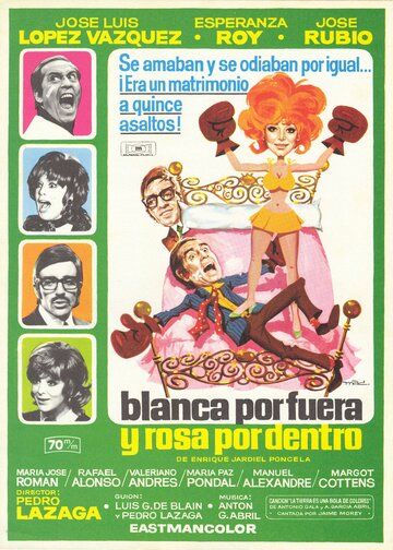 Постер фильма «Blanca por fuera y Rosa por dentro»