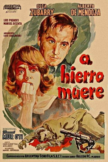 Постер фильма «A hierro muere»
