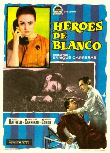 Постер фильма «Héroes de blanco»