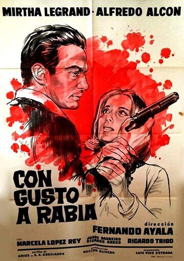 Постер фильма «Con gusto a rabia»