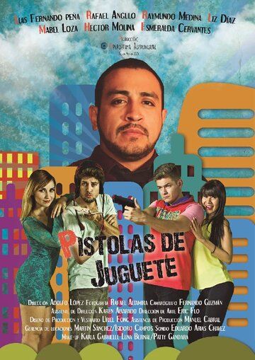 Постер фильма «Pistolas de Juguete»