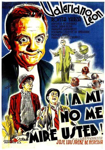 Постер фильма «¡A mí no me mire usted!»