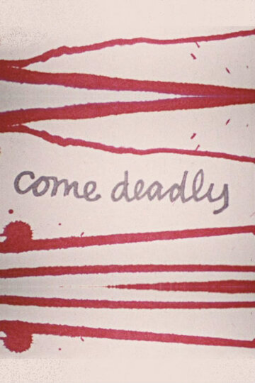 Постер фильма «Come Deadly»