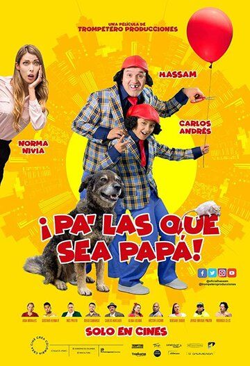 Постер фильма «Pa' las que sea papá»