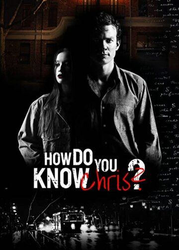 Постер фильма «How Do You Know Chris?»