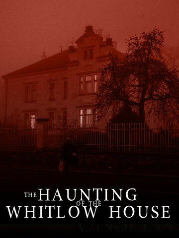 Постер фильма «The Whitlow House»