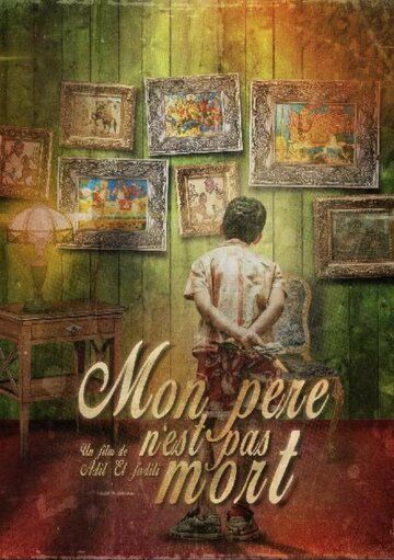 Постер фильма «Mon père n'est pas mort»