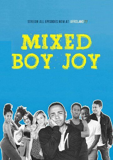 Постер фильма «Mixed Boy Joy»