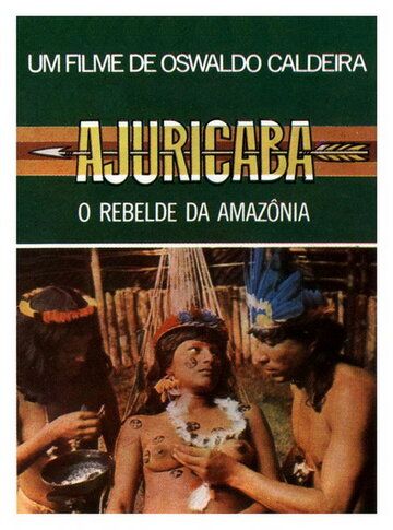 Постер фильма «Ajuricaba, o Rebelde da Amazônia»