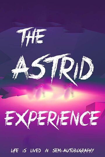 Постер фильма «The Astrid Experience»